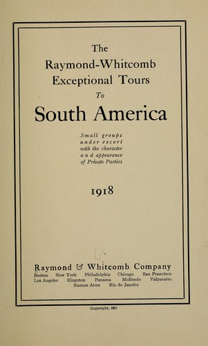 The Raymond-Whitcomb exceptional tours to South America