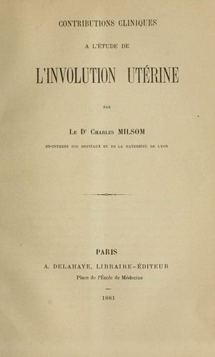 Contributions cliniques à l'étude de l'involution utérine