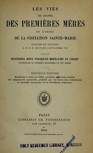 Les vies de quatre des premières mères de l'Ordre de la Visitation Sainte-Marie
