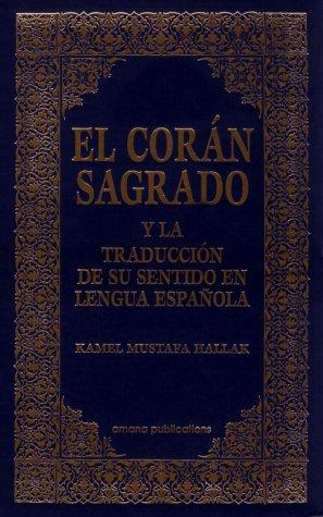 El Coran Sagrado y la Traduccion de su sentido en lengua española (Spanish Qur'an with Arabic text)