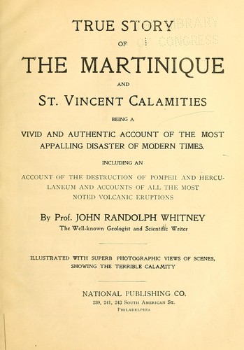 True story of the Martinique and St. Vincent calamities ...