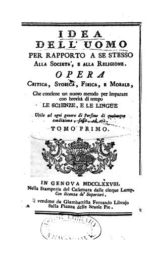 Idea dell'uomo per rapporto a se stesso, alla societá e alla religione: opera critica, storica ...