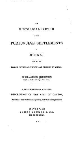 Historical sketch of the Portuguese settlements in China