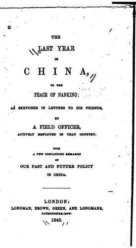 The Last Year in China, to the Peace of Nanking: As Sketched in Letters to His Friends
