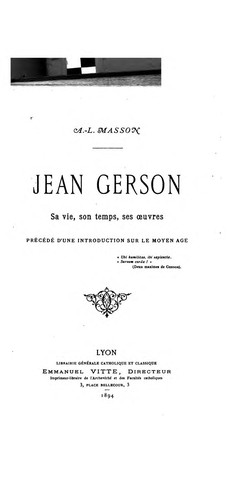 Jean Gerson, sa vie, son temp, see oeuvres: précédé d'une introduction sur le moyen âge