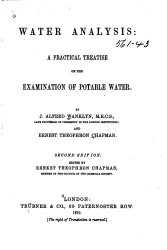 Water Analysis: A Practical Treatise on the Examination of Potable Water