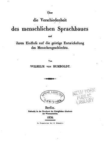 Über die Verschiedenheit des menschlichen Sprachbaues und ihren Einfluss auf die geistige Entwicklung des Menschengeschlechts