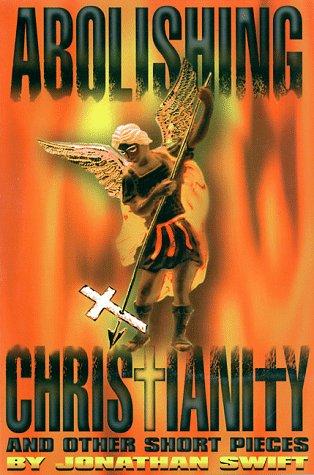 Abolishing Christianity and other short pieces