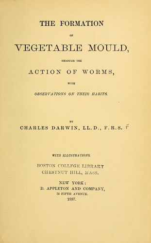 The formation of vegetable mould, through the action of worms