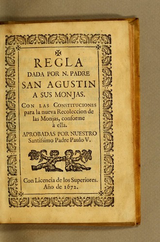 Regla dada por N. padre San Agustin a sus monjas