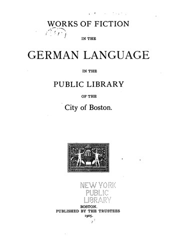 Works of fiction in the German language in the Public Library of the City of Boston