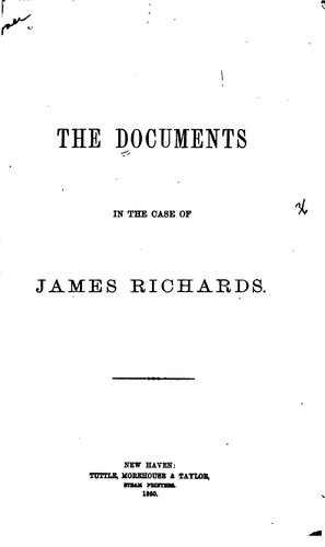 The Documents in the Case of James Richards