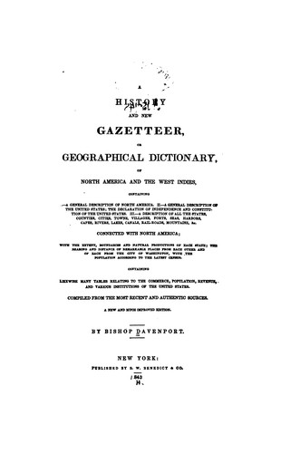 A History and New Gazetteer: Or Geographical Dictionary, of North America and the West Indies