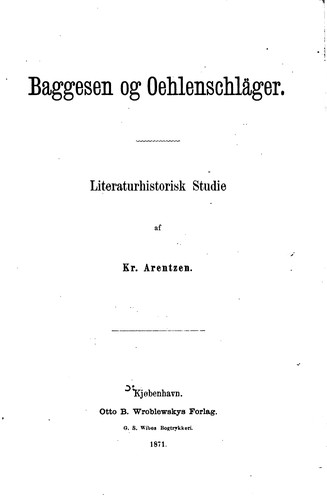 Baggesen og Oehlenschläger: Literaturhistorisk studie af Kr. Arentzen