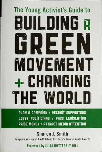 The young activist's guide to building a green movement + changing the world