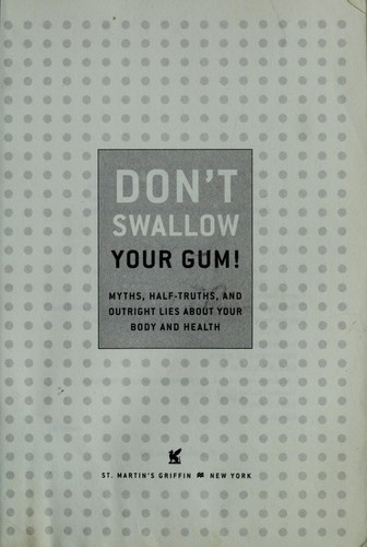 Don't swallow your gum!