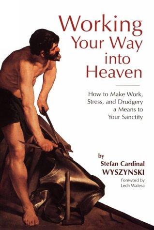 Working your way into heaven