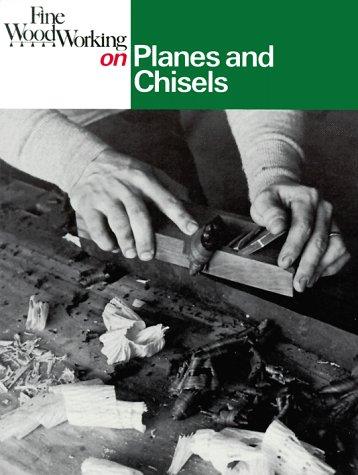 Planes and Chisels (Fine Woodworking On)