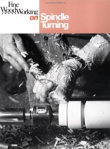 Spindle Turning (Fine Woodworking On)