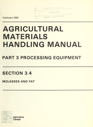 AGRICULTURAL MATERIALS HANDLING MANUAL - PT.3 - PROCESSING EQUIPMENT - SECTION 3.4 - MOLASSES AND FAT