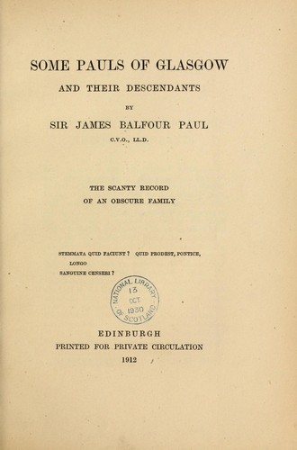 Some Pauls of Glasgow and their descendants. The scanty record of an obscure family