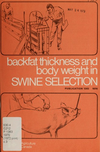 Backfat thickness and body weight in swine selection