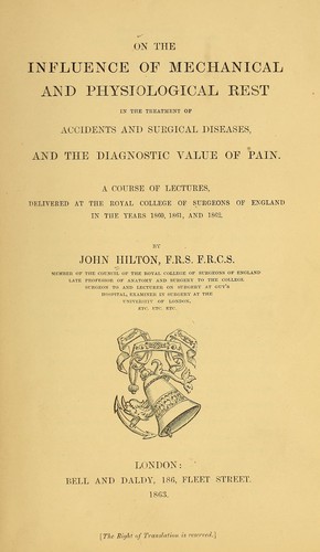 On the influence of mechanical and physiological rest in the treatment of accidents and surgical diseases, and the diagnostic value of pain