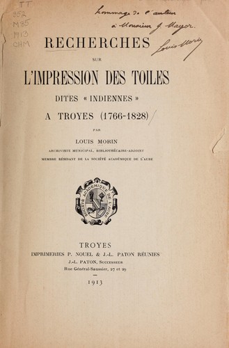 Recherches sur l'impression des toiles dites "indiennes" a Troyes (1766-1828)