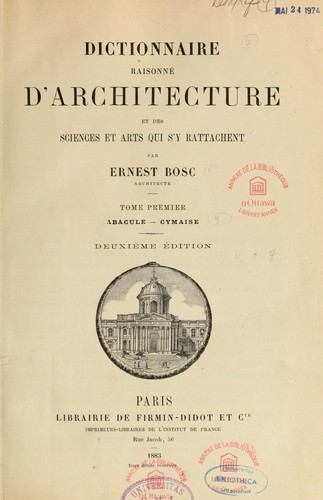 Dictionnaire raisonné d'architecture et des sciences et arts qui s'y rattachent