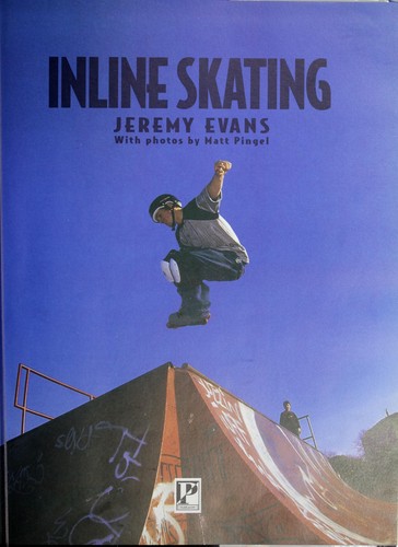 Inline Skating All You Need to Know