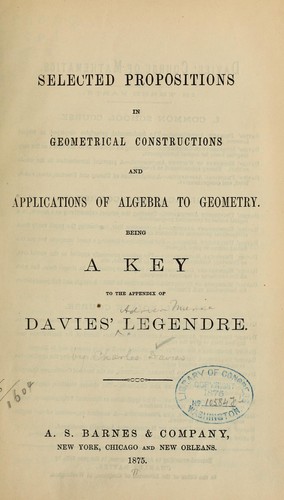 Selected propositions in geometrical constructions and applications of algebra to geometry