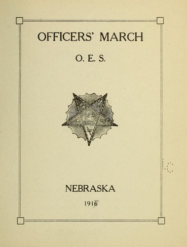 Opening and retiring march for officers, O. E. S.