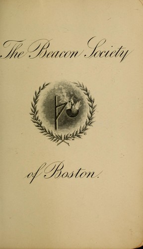 Organization, by-laws and list of members of The Beacon Society of Boston : organized 1881