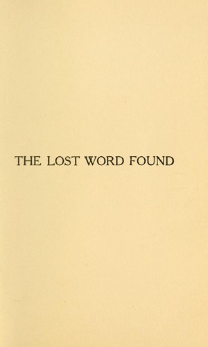 The lost word found in the great work (magnum opus)