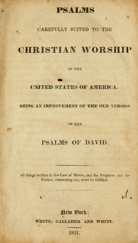 Psalms, carefully suited to the Christian worship in the United States of America