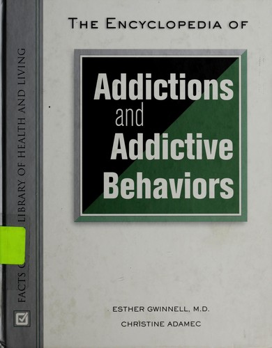 The encyclopedia of addictions and addictive behaviors