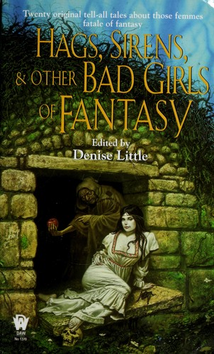 Hags, sirens, & other bad girls of fantasy
