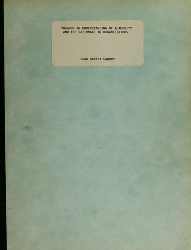 Towards an understanding of authority and its rationale in organizations