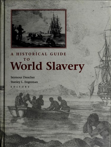 A historical guide to world slavery