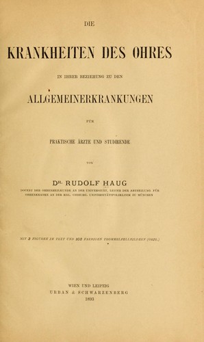Die Krankheiten des Ohres in ihrer Beziehung zu den Allgemeinerkrankungen für praktische Ärzte und Studirende