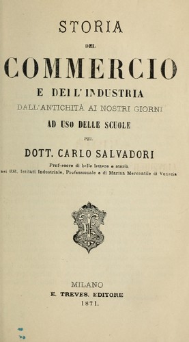 Storia del commercio e dei l' industria dall' antichità ai nostri giorni ad uso delle scuole