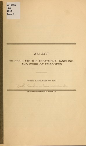 An act to regulate the treatment, handling, and work of prisoners