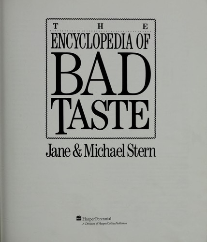 The encyclopedia of bad taste