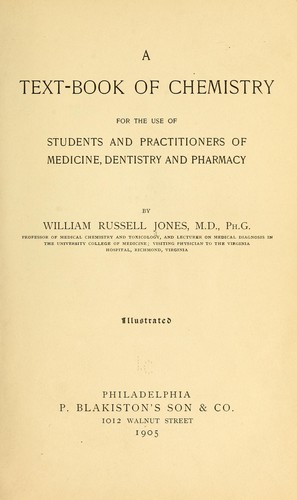A text-book of chemistry, for the use of students and practitioners of medicine, dentistry and pharmacy
