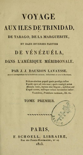 Voyage aux iles de Trinidad, de Tabago, de la Marguerite, et dans diverses parties de Vénézuéla, dans l'Amerique Méridionale