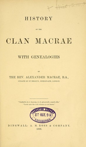 History of the Clan Macrae. With genealogies. [With plates, including facsimiles and a map.]