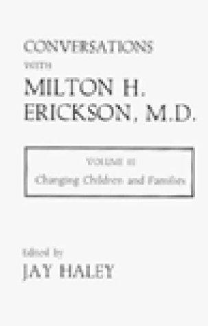 Conversations With Milton H. Erickson, MD