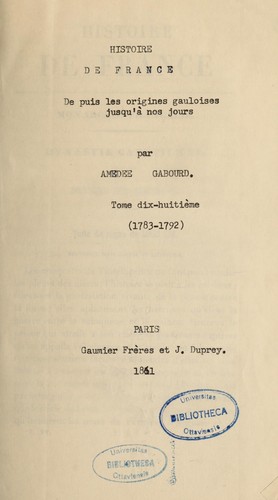 Histoire de France, depuis les origines gauloises jusqu'à nos jours