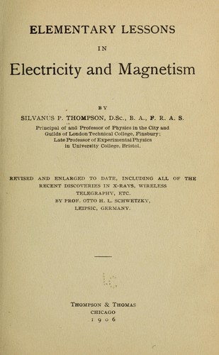 Elementary lessons in electricity and magnetism