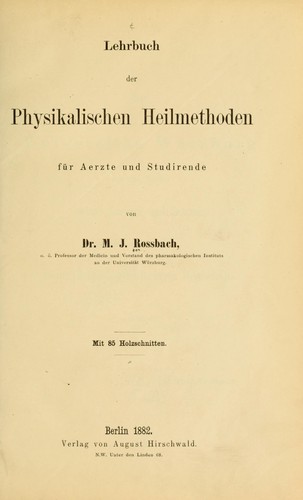 Lehrbuch der physikalischen Heilmethoden für Aerzte und Studirende
